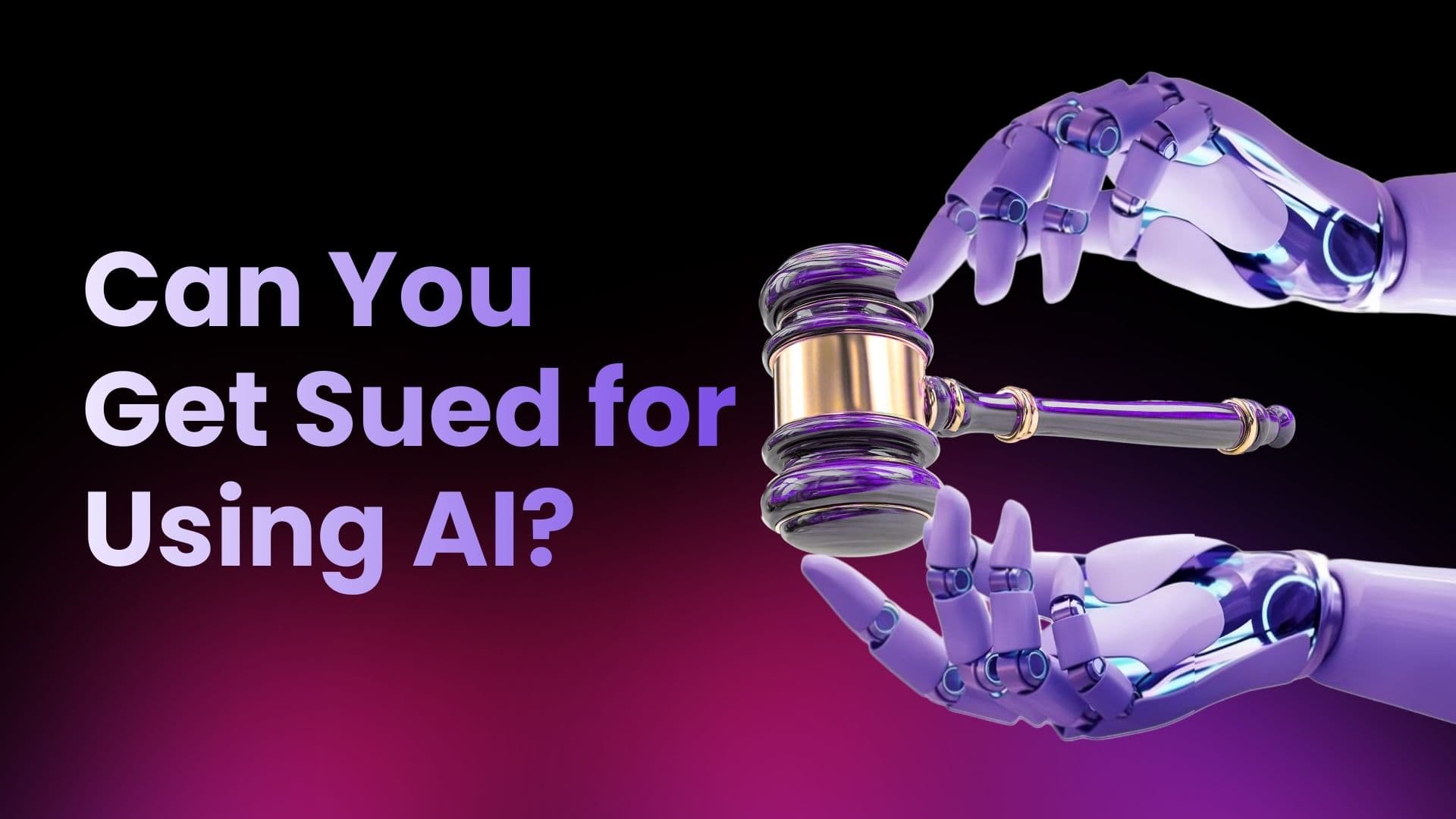 Can you get sued for using AI?