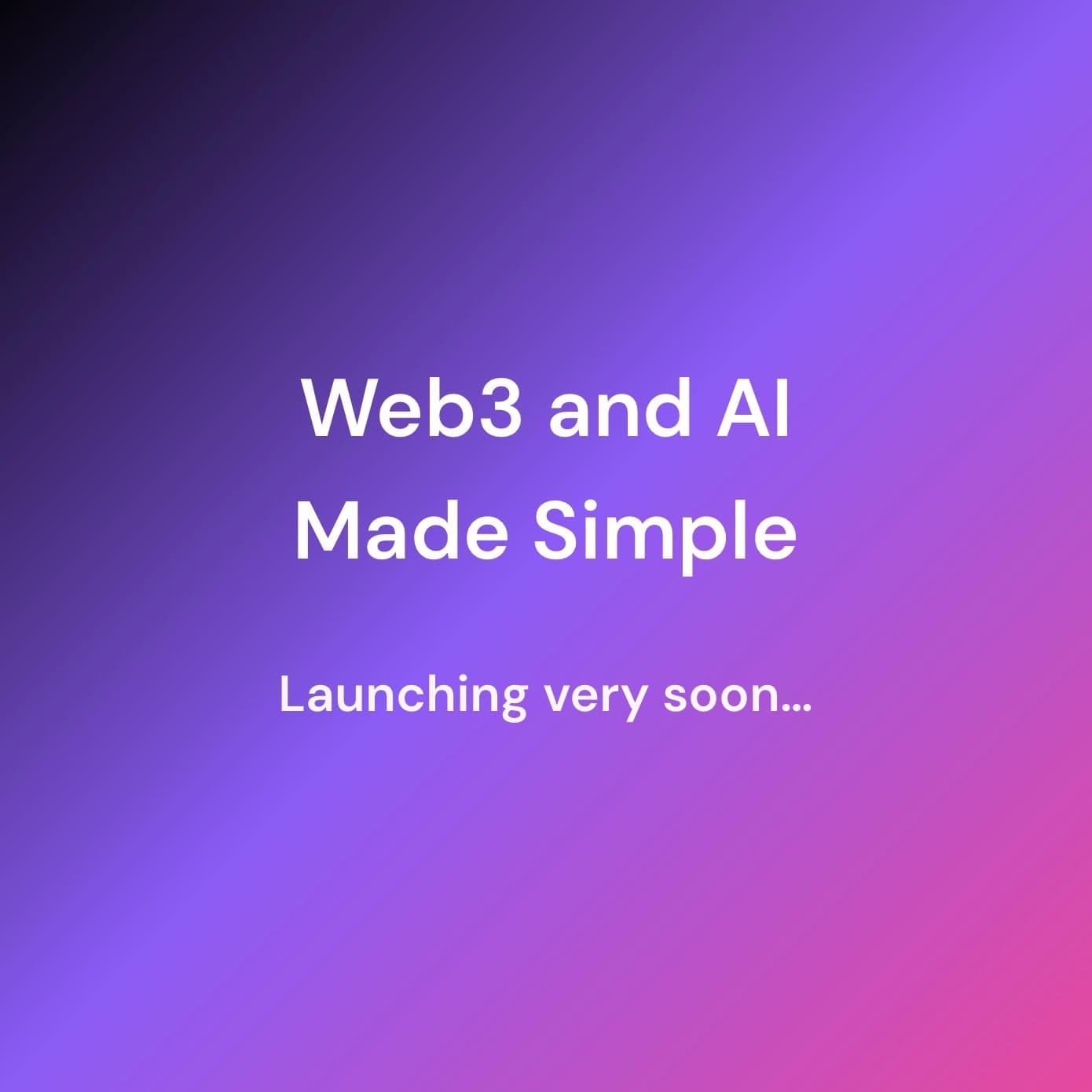 Web3 and AI Launching soon!