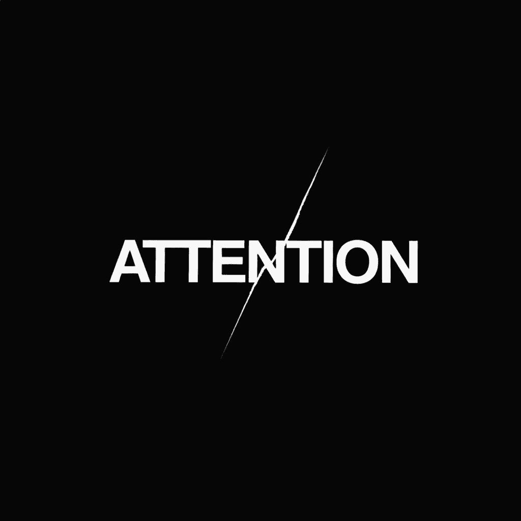 ATTENTION